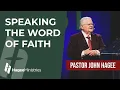 Pastor John Hagee - Speaking the Word of Faith