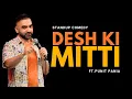 Desh Ki Mitti | Stand up Comedy by Punit Pania