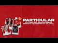 PLXYBOII_017, Dollyditebogo, 2break4, EZ Maestro - Particular ft. Dil Brill (Lyrics)