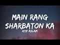 Lagu Main rang sharbaton ka - Atif Aslam (lyrics) | Phata poster Nikla Hero | Shahid, ileana | Rhythmhub