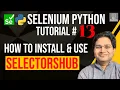 Selenium Python Tutorial - How to Install and use SelectorsHub