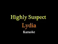 Download Lagu Highly Suspect - Lydia (Karaoke)