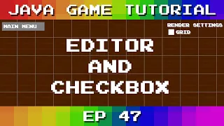 Java Game Tutorial Ep 47 - Editor and Checkbox