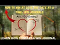TRANSFORM YOUR DATING LIFE WITH Win Journaling See How You Can Win At Love One Date At A Time