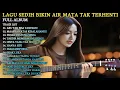Download Lagu Lagu Galau Paling Viral – Full Album Menyentuh Perasaan Bikin Air Mata Tak Terhenti