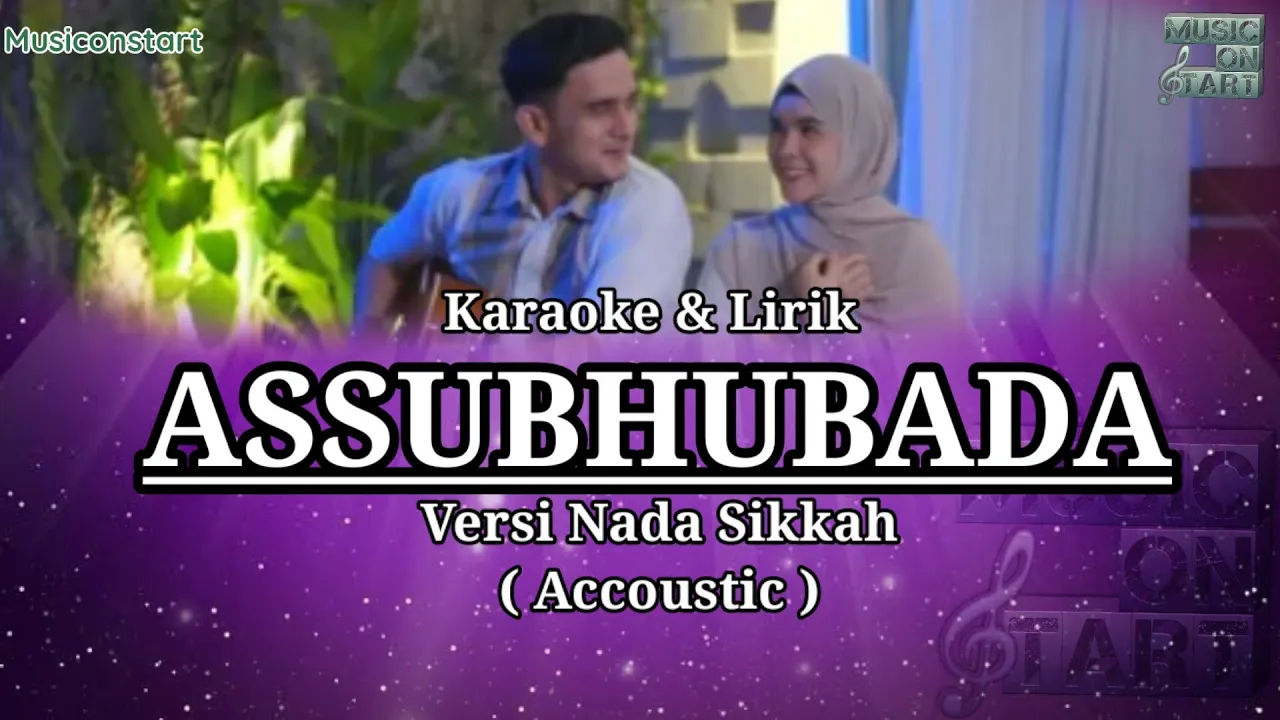 Assubhubada - Nada Sikkah (Accoustic) | Karaoke & Lirik Assubhubada - Nada Sikkah (Accoustic) | Karaoke & Lirik