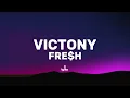 VICTONY FRE$H (Lyrics Video)