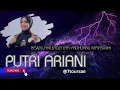 Lagu PUTRI ARIANI l BISMILLAHILLADZI LAA YADHURRU MA’ASMIHI l Prayer for Protection l