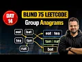 Group Anagrams Array Hashmap Day 14 of Blind 75 DSA with Python Hindi