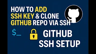 How to Add SSH Key Clone GitHub Repo via SSH GitHub SSH Setup for Beginners