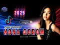 Download Lagu LAGU REMIX TERBARU NONA GOROM TOP REMIX 2025 - NASIR93 REMIXER