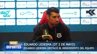 EDUARDO LEDESMA ANALIZÓ EL GRAN TRIUNFO DE 2 DE MAYO ANTE CERRO PORTEÑO