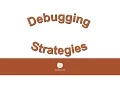 Debugging Strategies