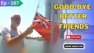 GOOD-BYE BETTER FRIENDS  || Ep -167|| Sailing Salacia Star || 2023