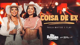 Paula Mattos, Flay - Coisa de Ex