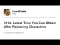 3114 Latest Time You Can Obtain After Replacing Characters Leetcode Easy