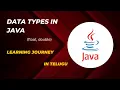data types in java - float double Explanation in Telugu -learning journey