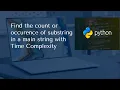 Find the occurrence of substring in a main string with time complexity using python