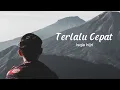 Download Lagu Isqia Hijri - Terlalu Cepat ( kau terlalu cepat melupakan aku )