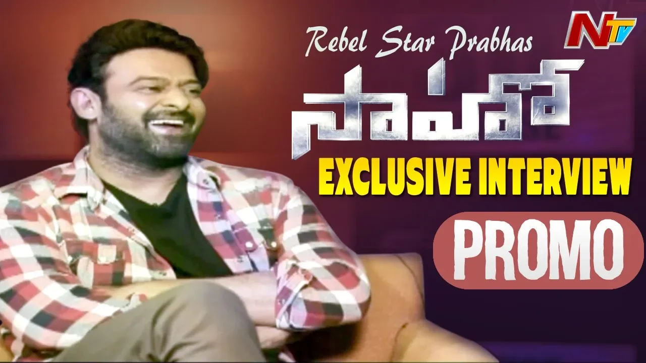 Prabhas Exclusive Interview on NTV | Saaho | Promo