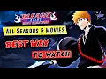 Bleach Best Way To Watch How To Watch Bleach In Order Without Filler Bleach Chronological Order