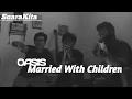 Download Lagu Married With Children - OASIS, Cover By SuaraKita