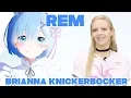 Brianna Knickerbocker Voice of Rem from Re Zero Interview Behind the Voice