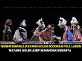 Download Lagu WAYANG GOLEK NGIMPI DAWALA FULL LAKON BOBODORAN DALANG ASEP SUNANDAR SUNARYA