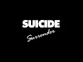 SUICIDE - Surrender 1988 Full 7
