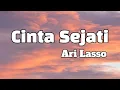 Download Lagu Cinta Sejati - Ari Lasso || LIRIK