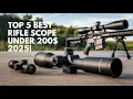 Top 5 Best Rifle Scope Under 200 2026