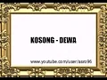 KOSONG- DEWA (LIRIK)