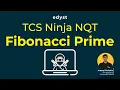 Fibonacci Prime Solution TCS Ninja NQT Edyst