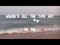 Download Lagu Dr. Dog - Where'd All The Time Go?  (Lyrics)