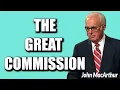 John MacArthur THE GREAT COMMISSION