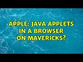 Apple Java applets in a browser on Mavericks