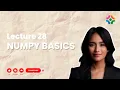 Lecture 28 NumPy Basics for Numerical Computing