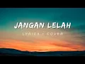 Download Lagu Jangan Lelah LYRICS + COVER | GKDI WORSHIP |