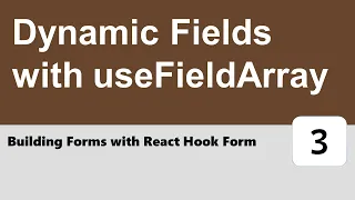 Building Forms with React Hook Form - Dynamic Fields with useFieldArray