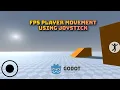 FPS Joystick Movement in Godot 4 Jump Button Tutorial
