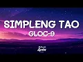 Simpleng Tao - Gloc-9 (Lyrics)