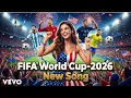Lagu FIFA World Cup 2026 Anthem – New Song | One Ball, One World | EDM Stadium Vibes