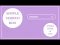 How to create the Simple Search Box Using HTML and CSS - CSS Search Box