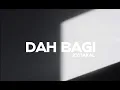 Download Lagu Zynakal – Dah Bagi (Lyrics)