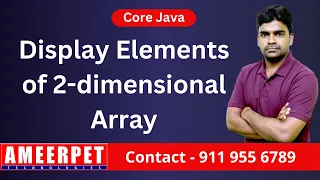 Java Display elements of Two dimensional array Ameerpet Technologies By Srinivas