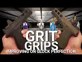 Grit Grips The Perfect Glock Frame PSA Dagger Slides