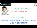 Divide Array Into Arrays With Max Difference Why Sorting Google Leetcode 2966