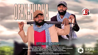 Getahun Chirfa Ofan Hudha New Oromo Music 2025  Getahun Chirfa Ofan Hudha New Oromo Music 2025