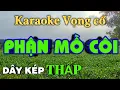 Karaoke Vọng cổ Phận Mồ Côi - Dây Kép Thấp | Karaoke Vọng Cổ Hay