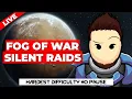 RimWorld - Fog of Wars Silent Raids 500 Threat No Pause Part 1